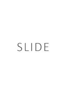 SLIDE